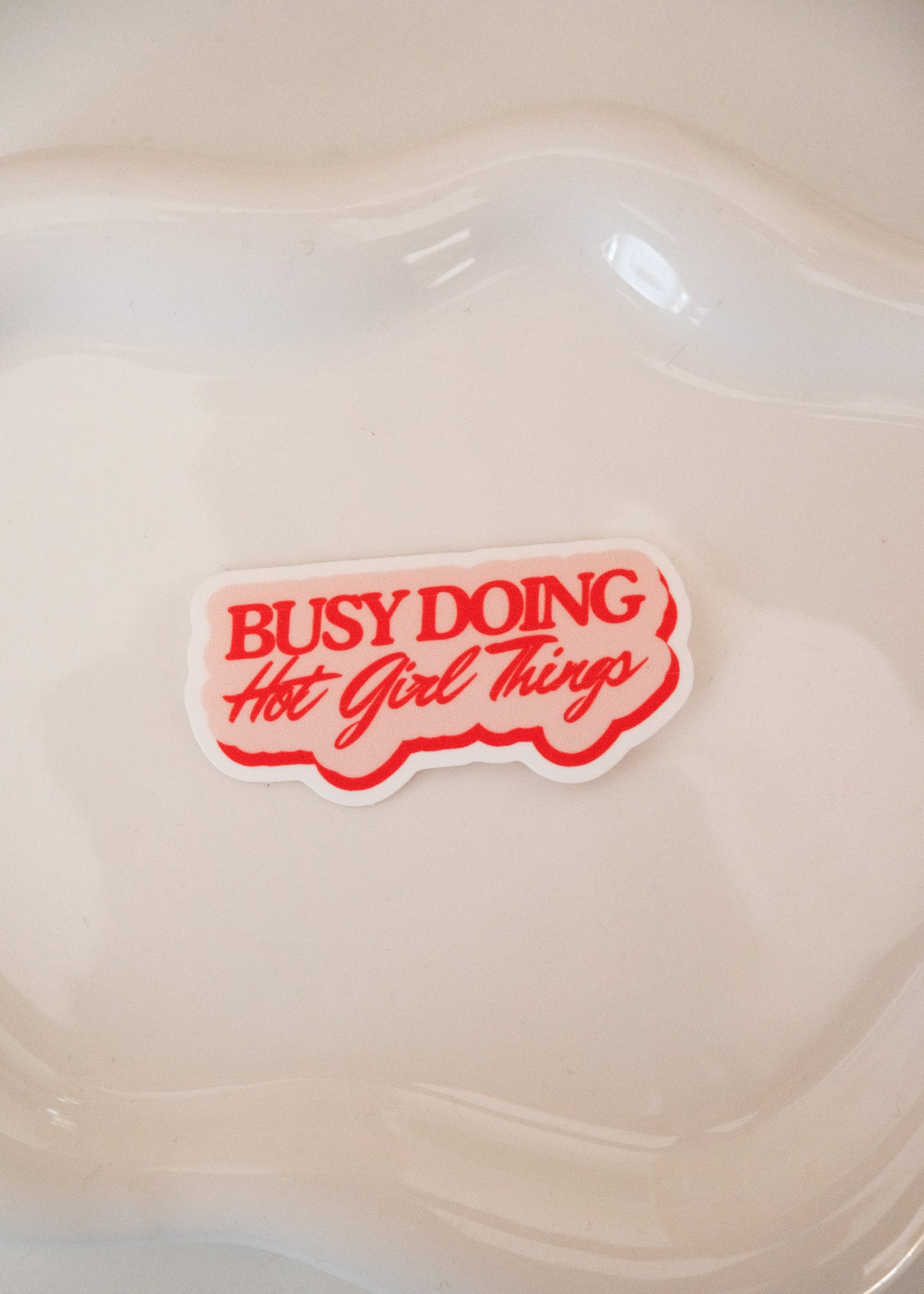 Busy Doing Hot Girl Things Sticker
