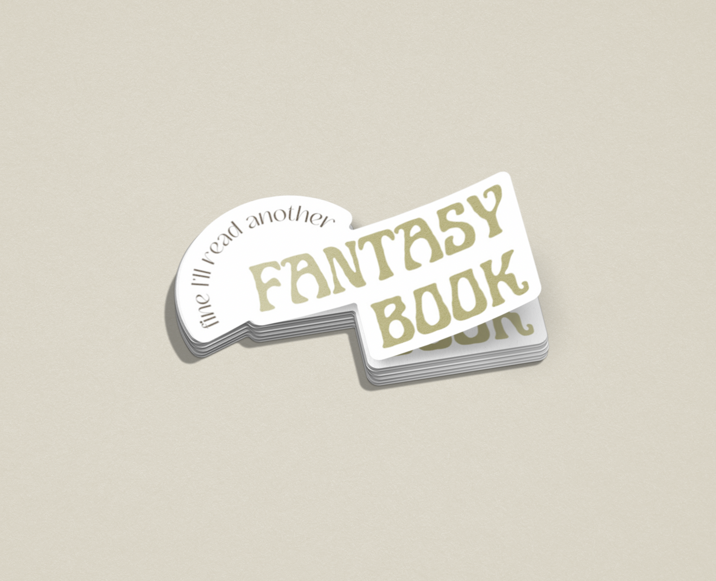 Fine, I'll Read More Fantasy Sticker