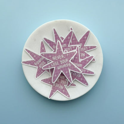 Never Lose Your Whimsy Sticker