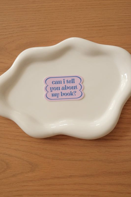 Can I Tell You About My Book Sticker