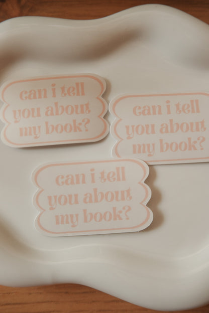 Can I Tell You About My Book Sticker | Fall Sticker