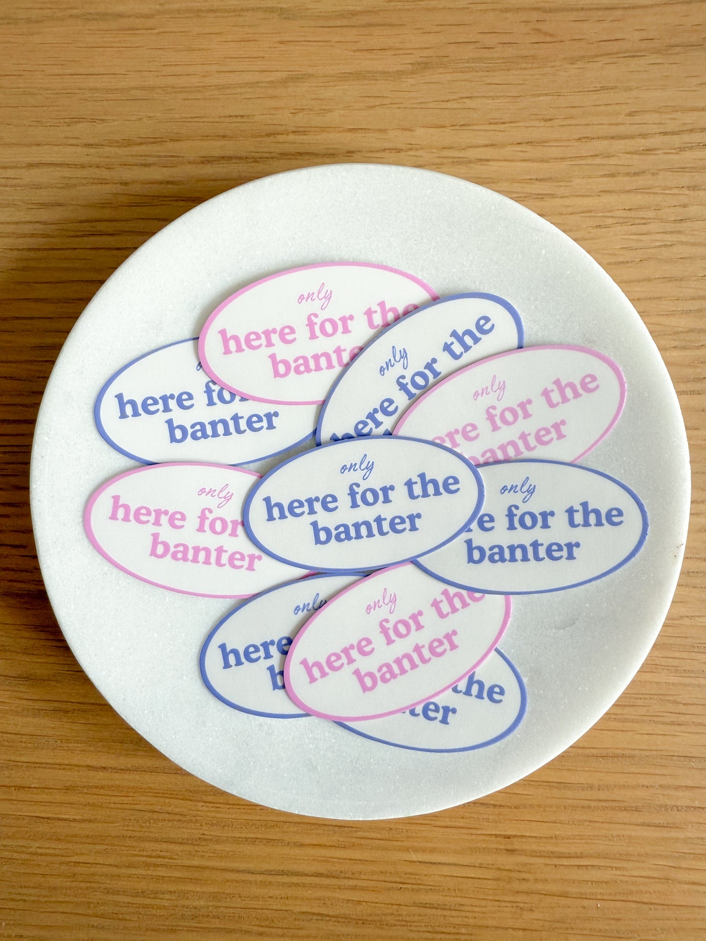 Only Here for the Banter Sticker